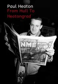 Paul Heaton: From Hull To Heatongrad movie poster