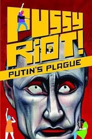 Pussy Riot: Putin's Plague movie poster