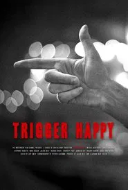 Trigger Happy movie poster