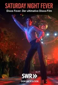 Disco Fever-Saturday Night Fever - Der ultimative Disco-Film movie poster