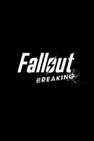 Fallout: Breaking movie poster