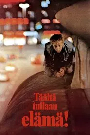 Täältä tullaan, elämä! movie poster