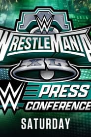 WrestleMania XL Saturday Post-Show Press Conference movie poster
