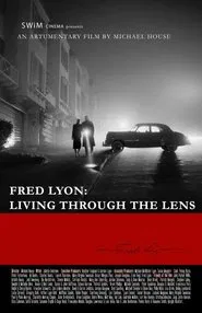 Poster do filme Fred Lyon: Living Through the Lens