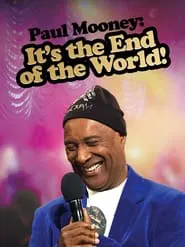 Paul Mooney: It's the End of the World movie poster