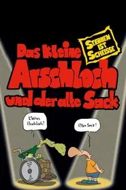 Das kleine Arschloch und der alte Sack - Sterben ist Scheiße movie poster