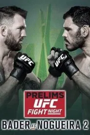 UFC Fight Night: Bader vs. Nogueira 2 - Prelims movie poster
