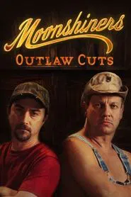 Moonshiners: Outlaw Cuts tv show poster