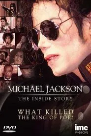 Michael Jackson: The Inside Story - What Killed the King of Pop? movie poster