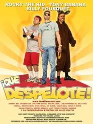 ¡Qué Despelote! La Película movie poster