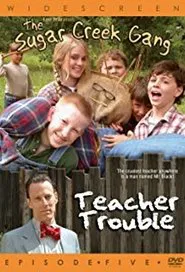Sugar Creek Gang: Teacher Trouble movie poster