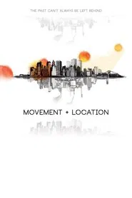 Movement + Location movie poster