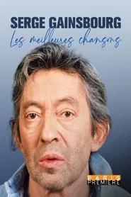 Serge Gainsbourg, les meilleures chansons movie poster
