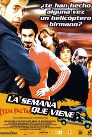 La semana que viene (sin falta) movie poster