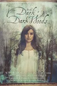 Poster do filme In the Dark, Dark Woods...