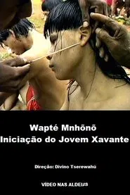 Wapté Mnhõnõ, Iniciação do Jovem Xavante movie poster