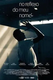 No Reflexo do Meu Nome movie poster