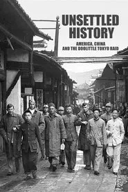 Poster do filme Unsettled History: America, China, and the Doolittle Tokyo Raid