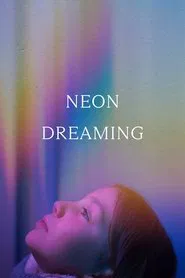 Neon Dreaming movie poster