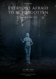 Everyone Afraid to Be Forgotten movie poster