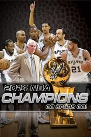 2014 NBA Champions: Go Spurs Go movie poster