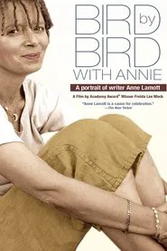 Bird by Bird with Annie: A Film Portrait of Writer Anne Lamott movie poster