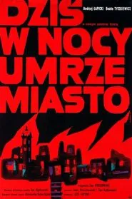 Dziś w nocy umrze miasto movie poster