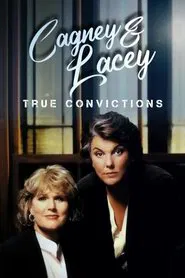 Cagney & Lacey: True Convictions movie poster
