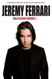Jérémy Ferrari - Hallelujah Bordel ! movie poster
