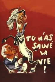 Tu m'as sauvé la vie movie poster