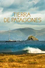 Tierra de Patagones: Six Months in Patagonia movie poster