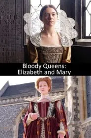 Bloody Queens: Elizabeth and Mary movie poster