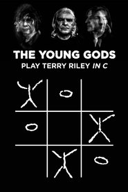 The Young Gods Play Terry Riley In C movie poster