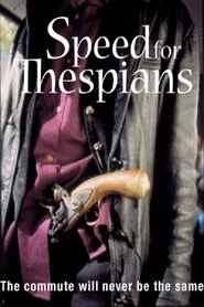 Speed for Thespians movie poster