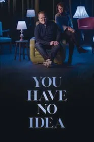 You Have No Idea movie poster