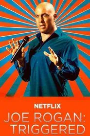 Joe Rogan: Triggered movie poster