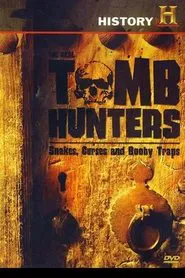 The Real Tomb Hunters: Snakes, Curses and Booby Traps movie poster