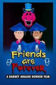 Friends Are Forever: A Barney Analog Horror Film movie poster