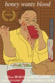 Honey Wants Blood movie poster