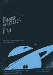 The Thinking Molecules of Titan movie poster