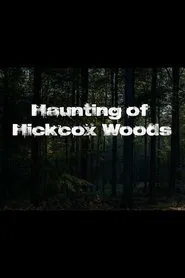 Poster do filme The Haunting of Hickcox Woods