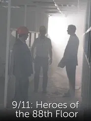 9/11: Heroes of the 88th Floor movie poster