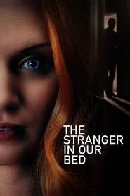 The Stranger in Our Bed movie poster