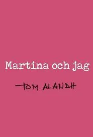 Martina och jag movie poster