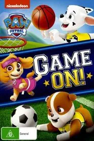 Paw Patrol - Game On! movie poster