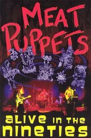 Meat Puppets: Alive in the Nineties movie poster