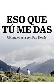 Eso que tú me das movie poster