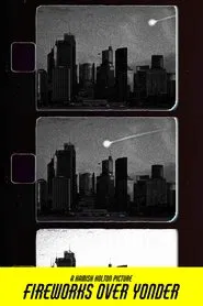 Poster do filme Fireworks Over Yonder