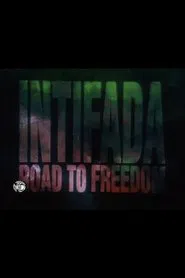 Intifada: Road to Freedom movie poster