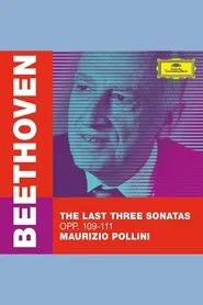 Maurizio Pollini - The Last Three Beethoven Sonatas movie poster